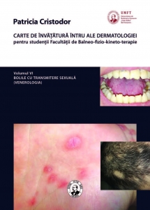 Carte de învățătură întru ale dermatologiei pentru studenții Facultății de Balneo-fizio-kineto-terapie - Volumul VI. Bolile cu transmitere sexuală (venerologia) (e-book)